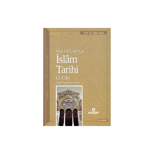 Anahatlarıyla İslam Tarihi 3 - Adem Apak ürün görseli 1