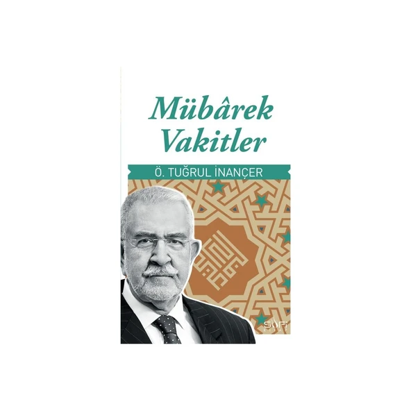 Mübarek Vakitler - Ömer Tuğrul İnançer, TİMAŞ BASIM TİC. VE SAN.A.Ş. Yayın Evi 272 Sayfa ürün görseli 1