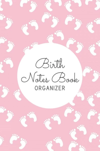 Independently Published Birth Notes Book: Keepsake Birth Log And Organizer For Midwife | Keep Track Of Pre-Natal Appointments And Baby Delivery - Organizer - Footprints Cover ürün görseli 1