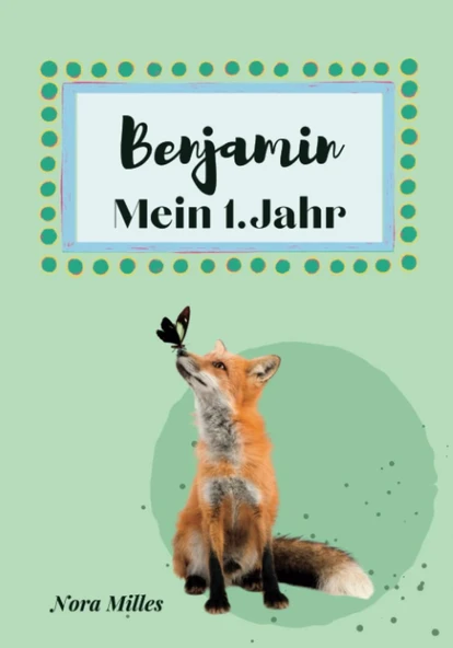 Independently Published Benjamin- Mein Erstes Jahr: Supersüßes Babyalbum Personalisiert Für Benjamin. Mit Total Schnuckeligen Tieren- Für Die Schönsten Erinnerungen & ... Als Baby Tagebuch 1. Jahr. ( ürün görseli 1