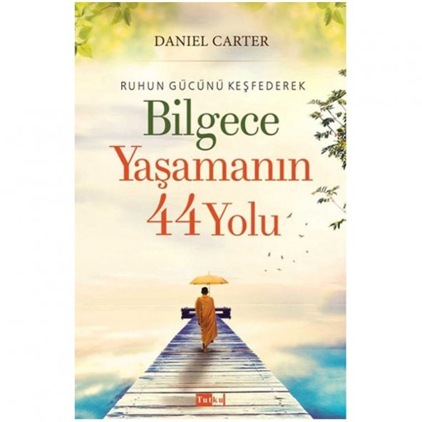 BİLGECE YAŞAMANIN 44 YOLU RUHUN GÜCÜ KEŞFET DANİEL CARTER ürün görseli 1
