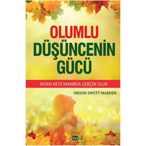 OLUMLU DÜŞÜNCENİN GÜCÜ İNSAN NEYE İNANIRSA GERÇEK OLUR ürün görseli 1