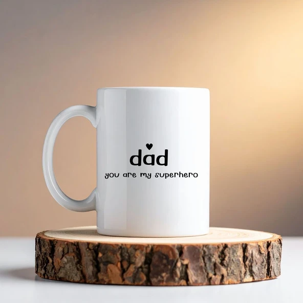 Dad You Are My Superhero Tasarım Kupa Model 228 Babaya Hediye Baskılı Seramik Kahve Kupası