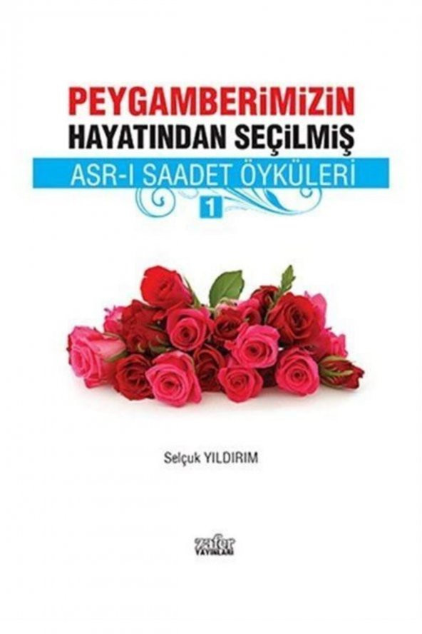 Peygamberimizin Hayatından Seçilmiş Asr-ı Saadet Öyküler - 1 ürün görseli 1
