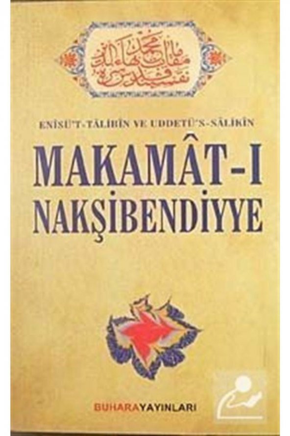 Makamat-ı Nakşibendiyye & Evrad-ı Bahaiyye Ve Tarikat Risalesi Ilaveli ürün görseli 1