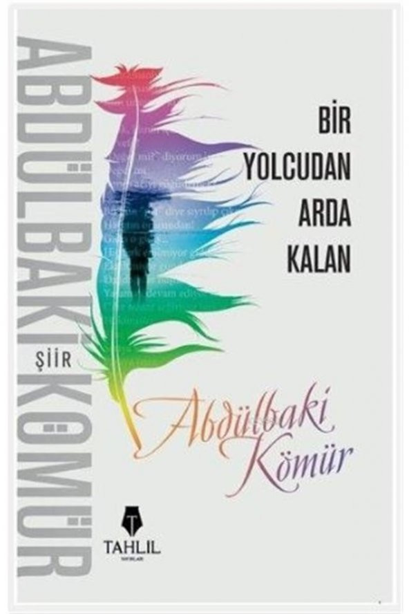Bir Yolcudan Arda Kalan - Abdülbaki Kömür 9786055271213 ürün görseli 1
