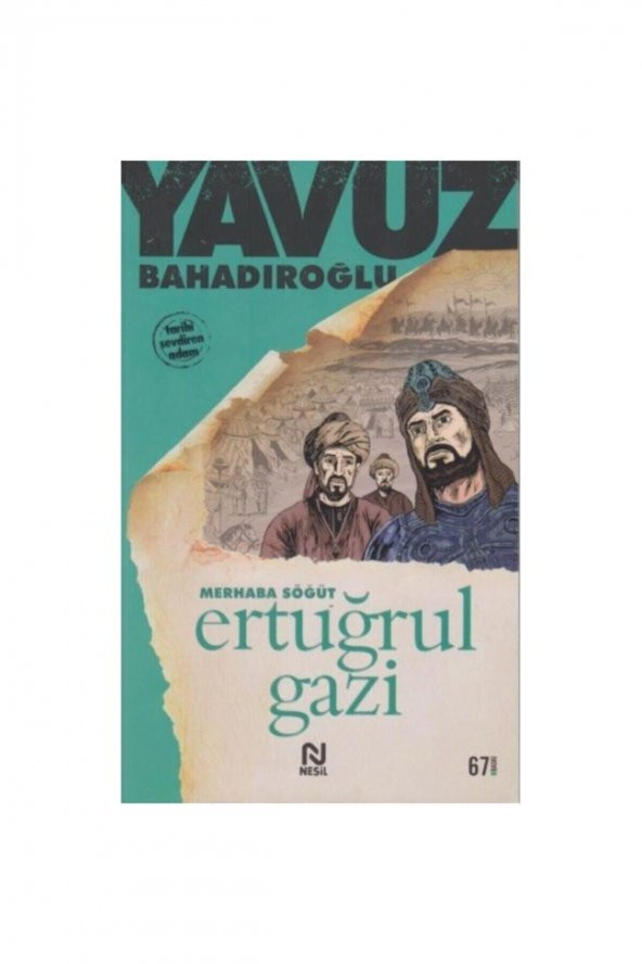 Merhaba Söğüt Ertuğrul Gazi - Yavuz Bahadıroğlu 9789754081022 ürün görseli 1
