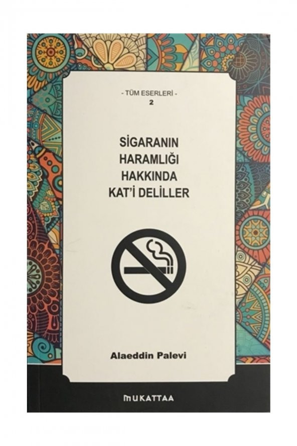 Sigaranın Haramlığı Hakkında Kati Deliller - Alaeddin Palevi ürün görseli 1