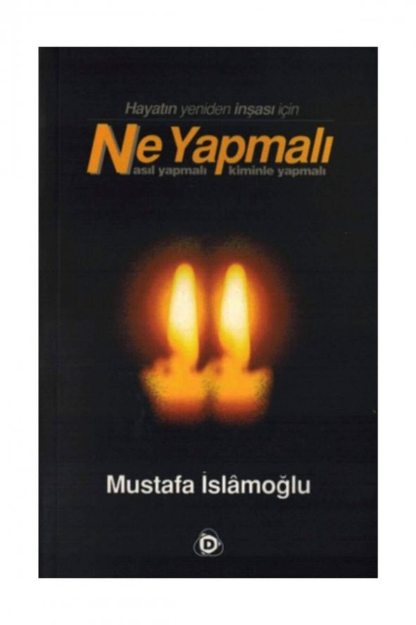 Hayatın Yeniden İnşası İçin Ne Yapmalı Nasıl Yapmalı Kiminle Yapmalı Mustafa İslamoğlu ürün görseli 1