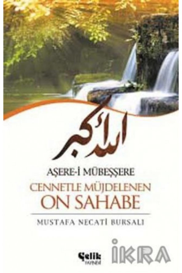 Aşere-i Mübeşşere Cennetle Müjdelenen On Sahabe  Mustafa Necati Bursalı 9786055457419 ürün görseli 1