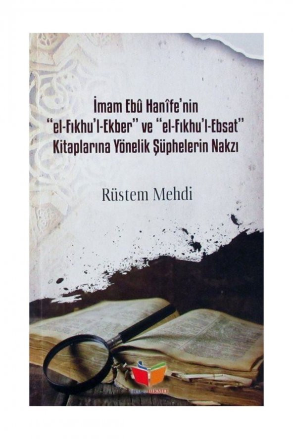 İmam Ebu Hanifenin el-Fıkhul Ekber ve el-Fıkhul-Ebsat Kitaplarına Yönelik Şüphelerin Nakzı ürün görseli 1