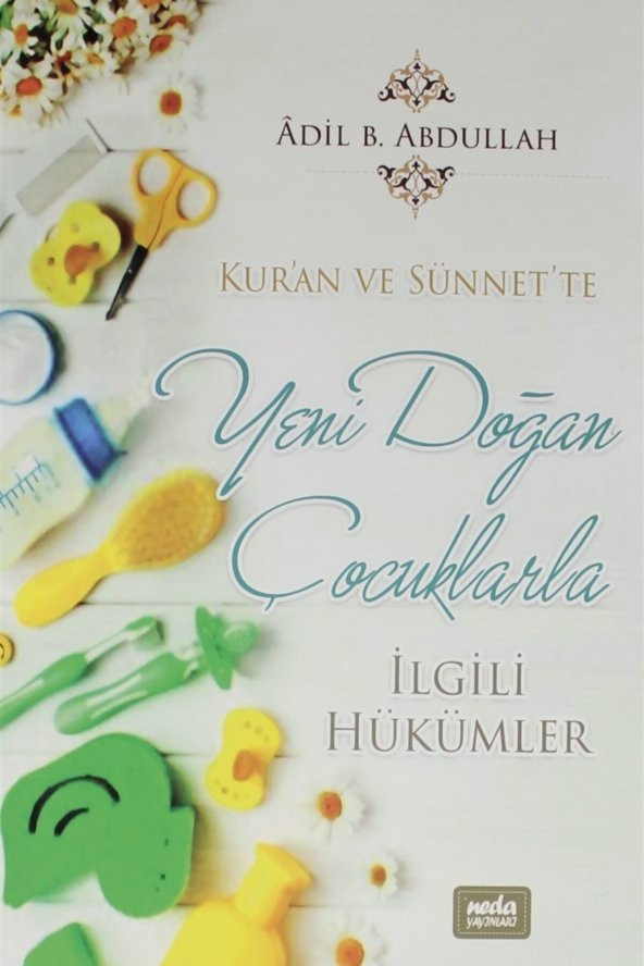 Kuran Ve Sünnette Yeni Doğan Çocuklarla Ilgili Hükümler ürün görseli 1