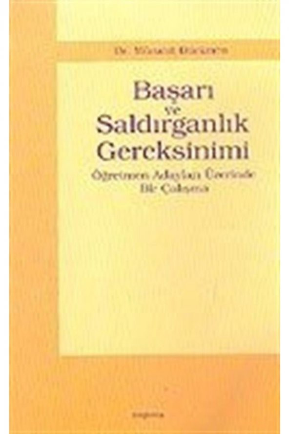 Başarı ve Saldırganlık Gereksinimi & Öğretmen Adayları Üzerinde Bir Çalışma ürün görseli 1