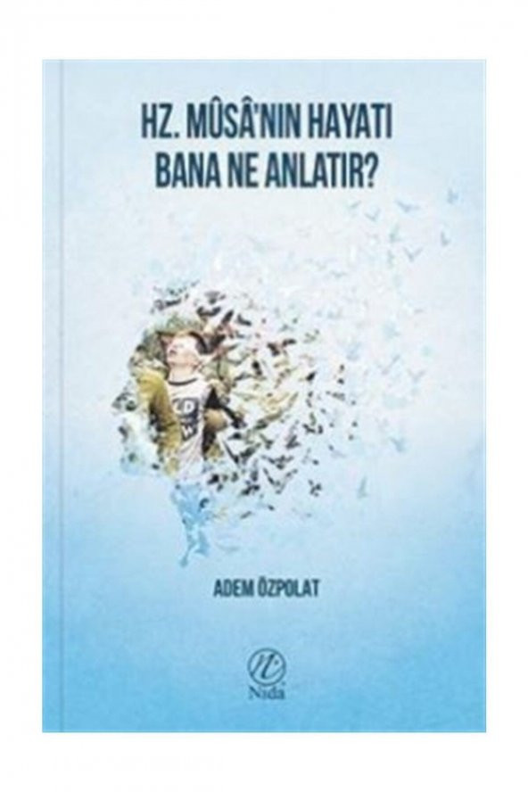 Hz. Musanın Hayatı Bana Ne Anlatır? - Adem Özpolat ürün görseli 1