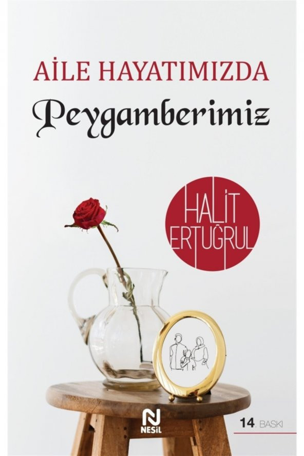 Aile Hayatımızda Peygamberimiz - Halit Ertuğrul 9786051836843 ürün görseli 1