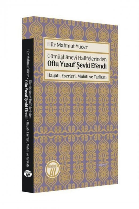 Gümüşhanevi Halifelerinden Oflu Yusuf Şevki Efendi: Hayatı, Eserleri, Muhiti Ve Tarikatı ürün görseli 1
