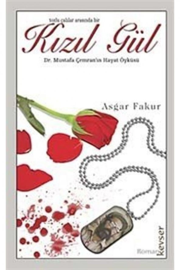 Tozlu Çalılar Arasında Bir Kızıl Gül & Dr. Mustafa Çemranın Hayat Öyküsü ürün görseli 1