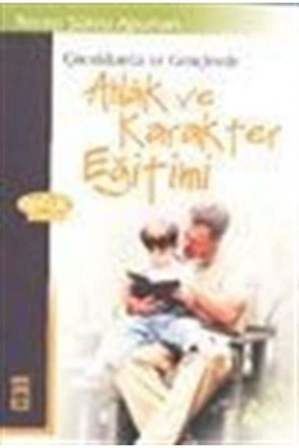 Çocuklarda Ve Gençlerde Ahlak Ve Karakter Eğitimi ürün görseli 1