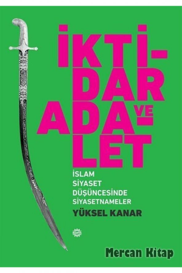 Iktidar Ve Adalet & Islam Siyaset Düşüncesinde Siyasetnameler ürün görseli 1