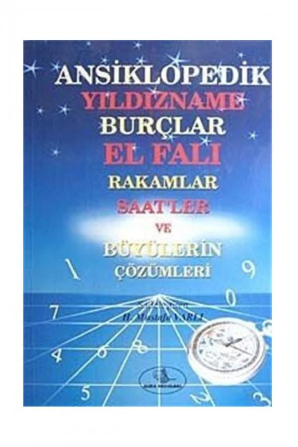 Ansiklopedik Yıldızname Burçlar El Falı Rakamlar Saatler Ve Büyülerin Çözümleri ürün görseli 1