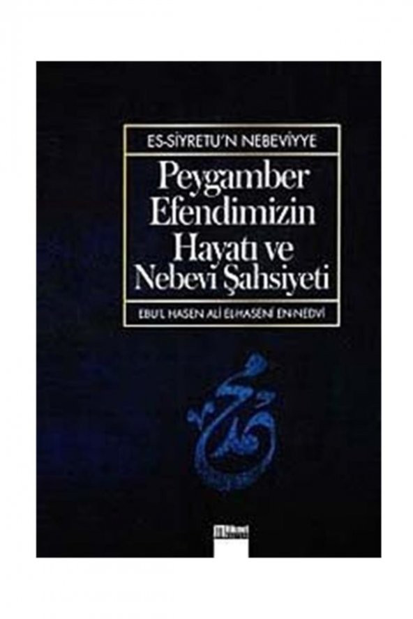 Peygamber Efendimizin Hayatı Ve Nebevi Şahsiyeti, Ebul Hasen Ali En-Nedvi ürün görseli 1