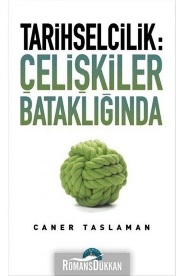 Tarihselcilik: Çelişkiler Bataklığında - Caner Taslaman 9786056621239 ürün görseli 1