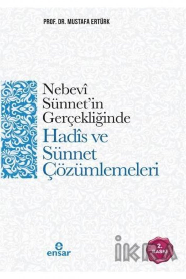 Nebevi Sünnetin Gerçekliğinde Hadis Ve Sünnet Çözümlemeleri ürün görseli 1