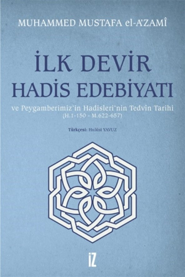 Ilk Devir Hadis Edebiyatı Ve Peygamberimizin Hadislerinin Tedvin Tarihi (h. 1-150 - M. 622-657) ürün görseli 1
