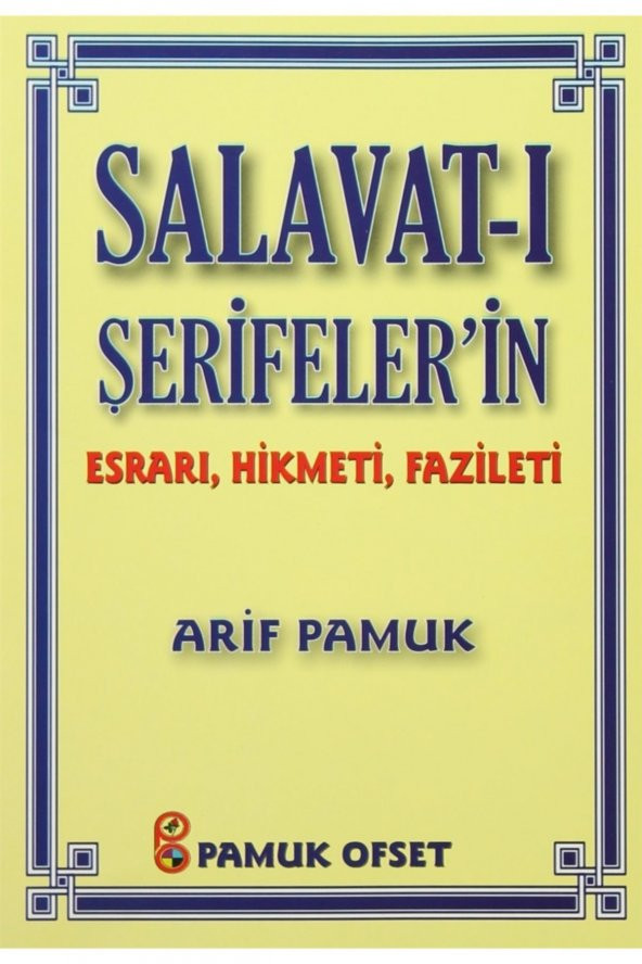 Salavat-ı Şerifeler’in Esrarı, Hikmeti, Fazileti (dua-038) - Arif Pamuk ürün görseli 1