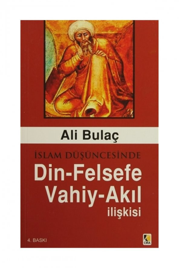 İslam Düşüncesinde Din - Felsefe - Vahiy - Akıl İlişkisi ürün görseli 1