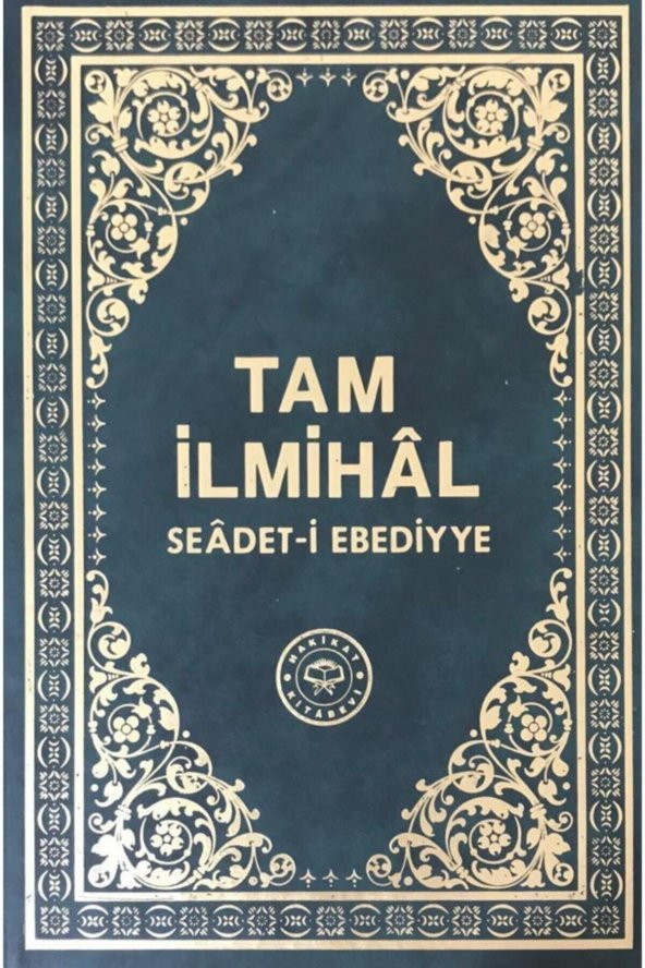 Tam Ilmihal Saadet I Ebediyye - Tam Ilmihal Se`âdet-i Ebediyye ürün görseli 1