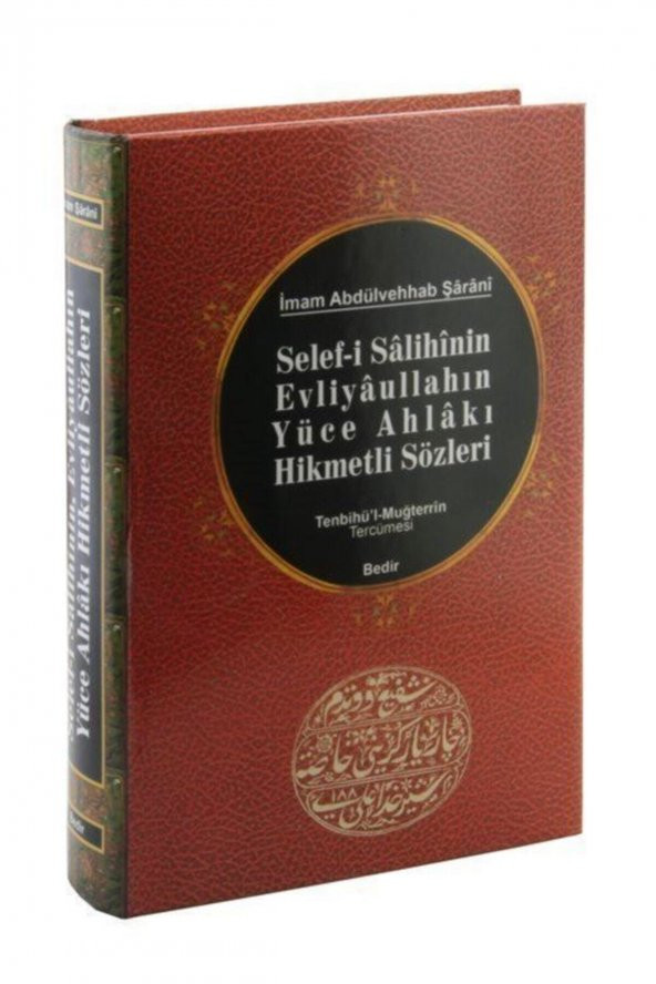 Selef-i Salihinin, Evliyaullahın Yüce Ahlakı Hikmetli Sözleri /tenbihül-muğterrin Tercümesi ürün görseli 1