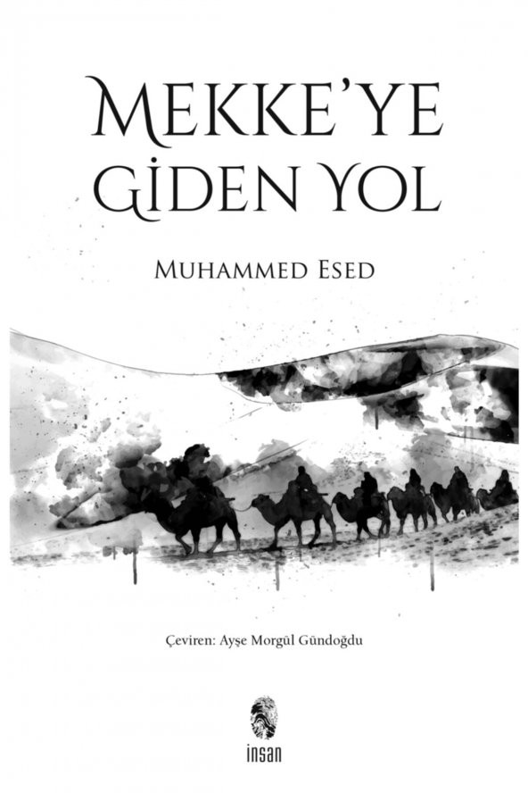 Mekkeye Giden Yol - Muhammed Esed 9789755749730 ürün görseli 1