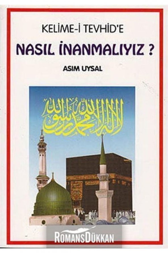 Kelime-i Tevhide Nasıl Inanmalıyız? ürün görseli 1