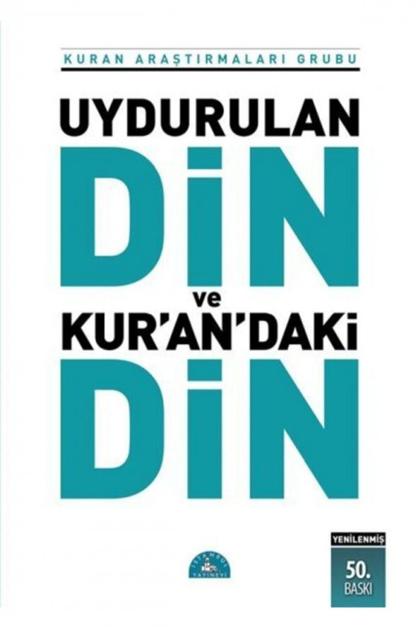 Uydurulan Din Ve Kuran’daki Din / Kuran Araştırmaları Grubu / ürün görseli 1