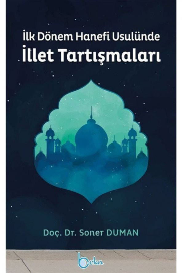 İlk Dönem Hanefi Usulünde İllet Tartışmaları ürün görseli 1