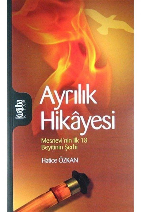 Ayrılık Hikayesi & Mesnevinin Ilk 18 Beytinin Şerhi ürün görseli 1