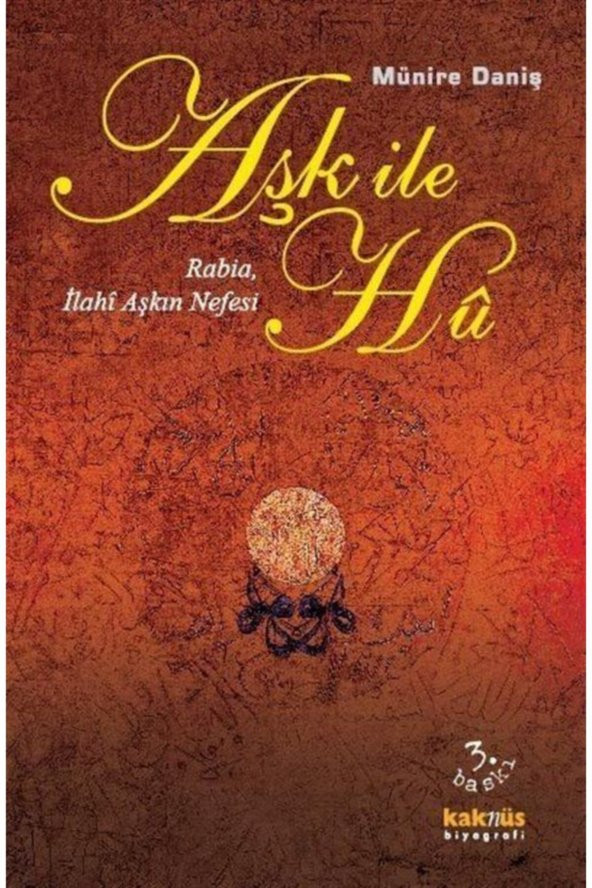 Aşk ile Hu: Rabia İlahi Aşkın Nefesi - Münire Daniş 9789752561878 ürün görseli 1