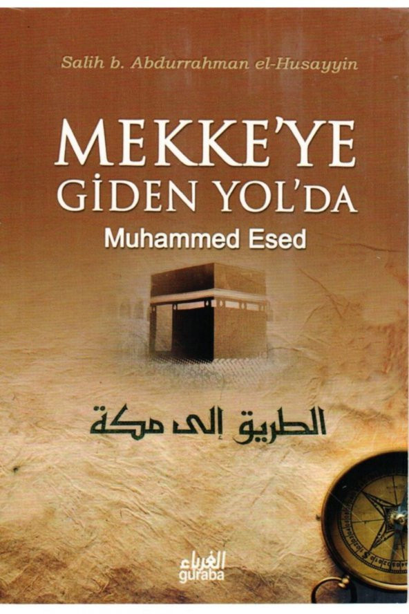 Mekkeye Giden Yolda Muhammed Esed, Salih B. Abdurrahman El-husayyin, Guraba ürün görseli 1
