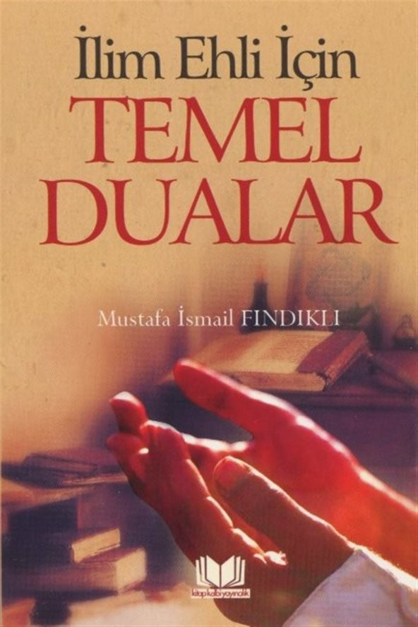 Ilim Ehli Için Temel Dualar - M. Ismail Fındıklı ürün görseli 1