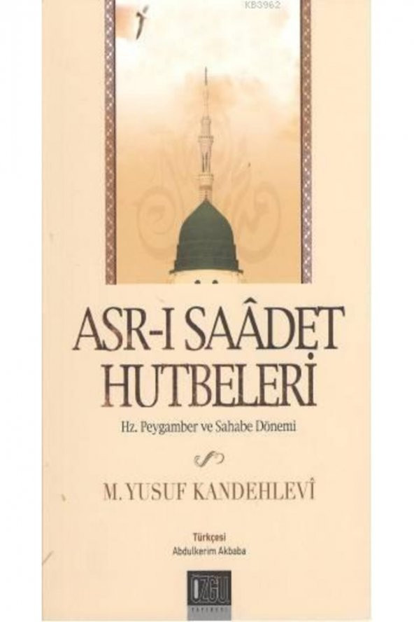 Asr-ı Saadet Hutbeleri Hz. Peygamber ve Sahabe Dönemi ürün görseli 1