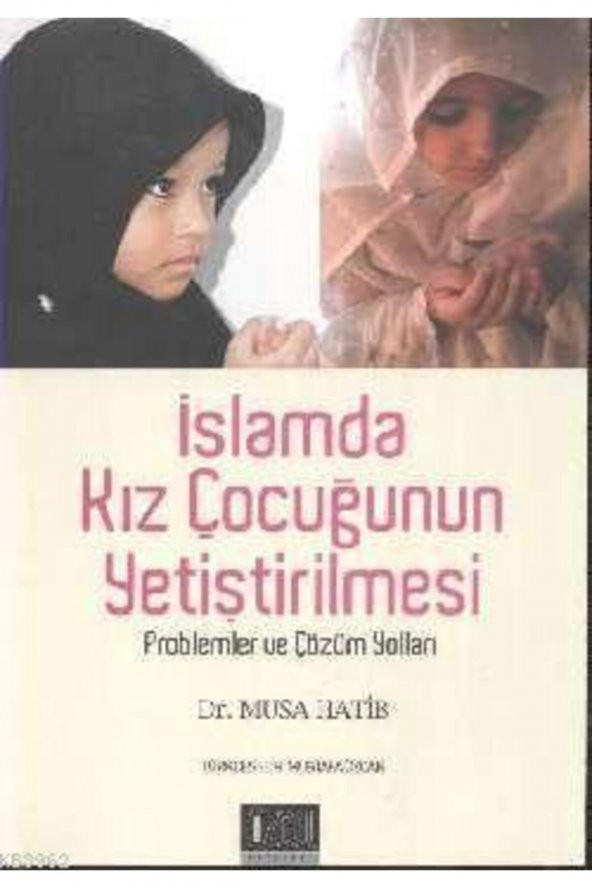 İslamda Kız Çocuğunun Yetiştirilmesi Problem ve Çözüm Yolları ürün görseli 1