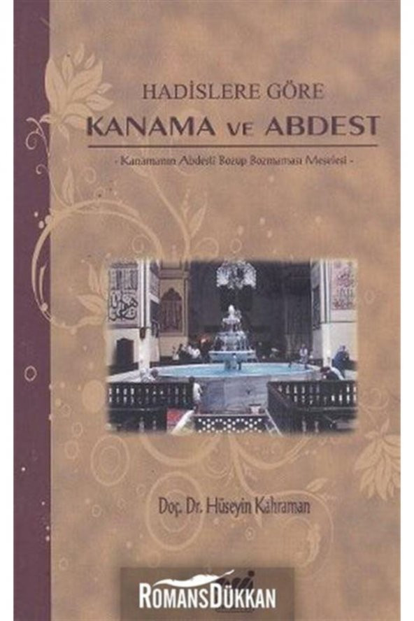 Hadislere Göre Kanama Ve Abdest & Kanamanın Abdesti Bozup Bozmaması Meselesi ürün görseli 1