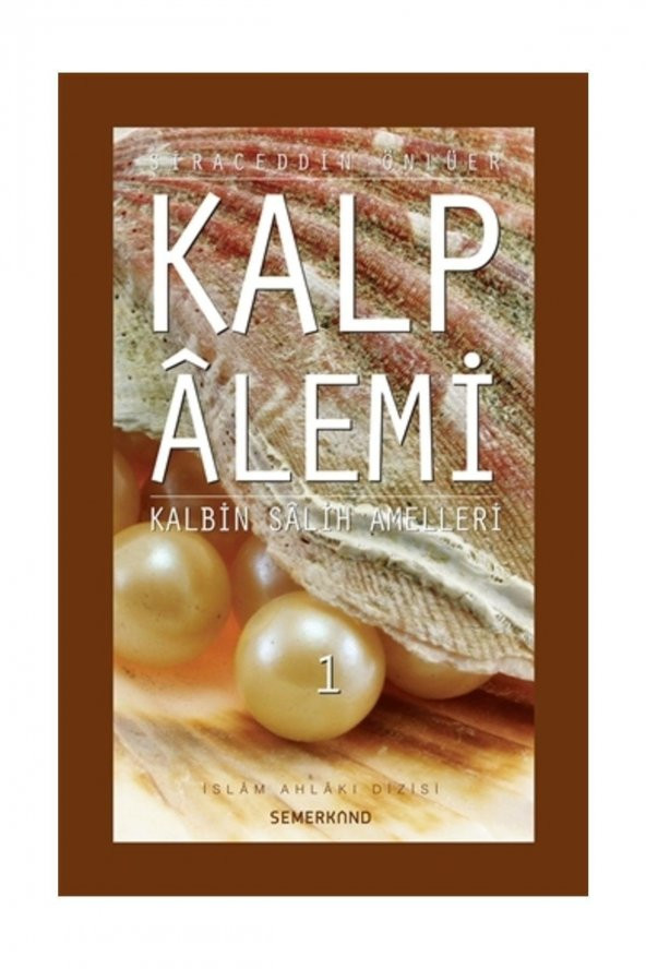 Kalp Alemi  Kalbin Salih Amelleri  1 - Siraceddin Önlüer ürün görseli 1