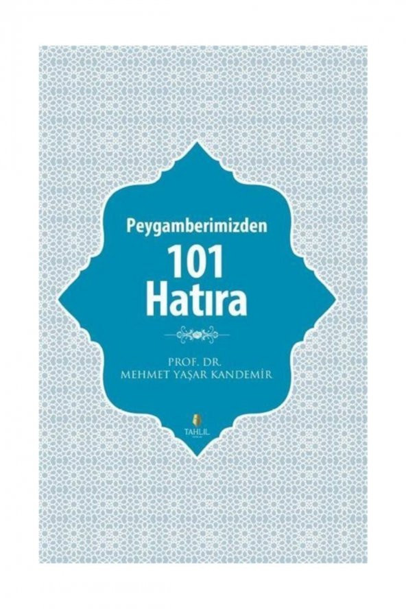Peygamberimizden 101 Hatıra - Mehmet Yaşar Kandemir ürün görseli 1
