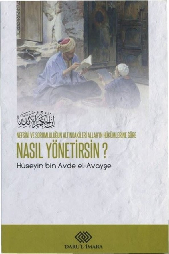 Nefsini ve Sorumluluğun Altındakileri Allahın Hükümlerine Göre Nasıl Yönetirsin? ürün görseli 1