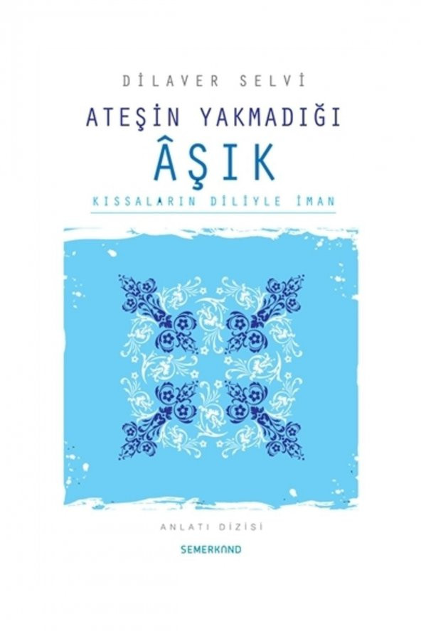 Ateşin Yakmadığı Aşık - Dilaver Selvi ürün görseli 1