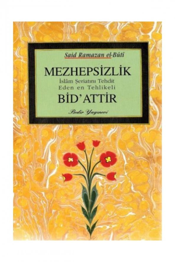 Mezhepsizlik Islam Şeriatını Tehdit Eden En Tehlikeli Bidattır ürün görseli 1