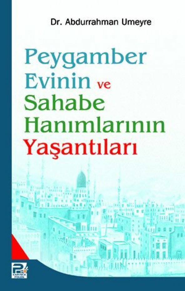 Peygamber Evinin ve Sahabe Hanımlarının Yaşantıları ürün görseli 1