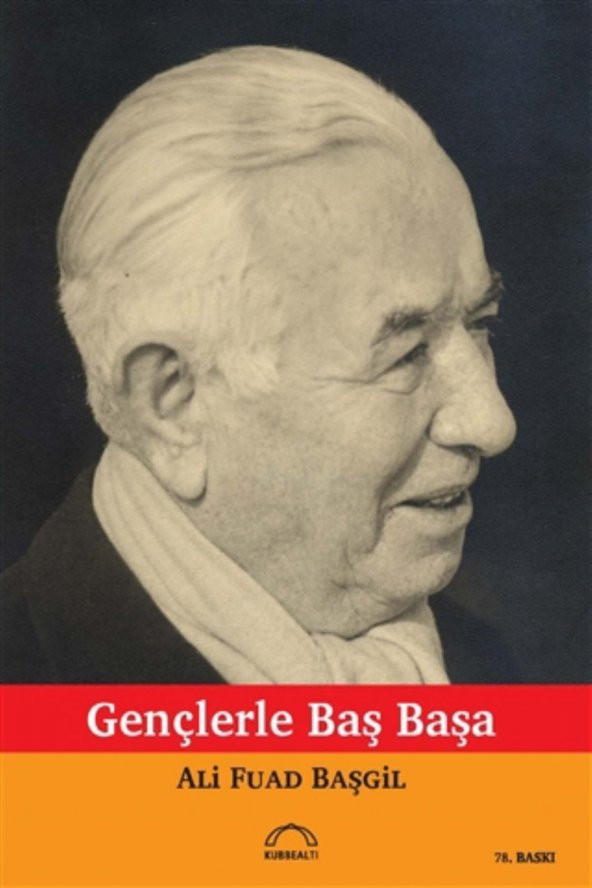 Gençlerle Başbaşa - Ord. Prof. Dr. Ali Fuat Başgil - Ali Fuad Başgil ürün görseli 1